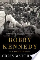 Bobby Kennedy: A Raging Spirit (Zúriaci duch) - Bobby Kennedy: A Raging Spirit