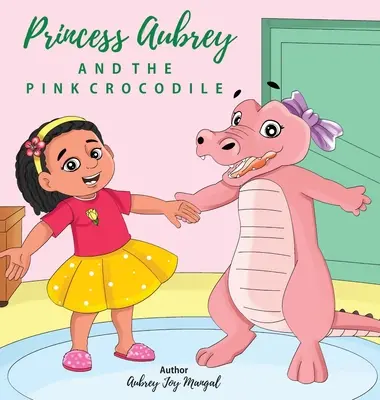 Princezná Aubrey a ružový krokodíl - Princess Aubrey & The Pink Crocodile