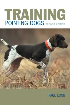 Výcvik pointačných psov, druhé vydanie - Training Pointing Dogs, Second Edition