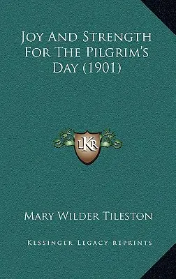 Radosť a sila pre deň pútnika (1901) - Joy and Strength for the Pilgrim's Day (1901)