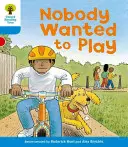 Oxford Reading Tree: Level 3: Stories: Nikto si nechcel hrať - Oxford Reading Tree: Level 3: Stories: Nobody Wanted to Play