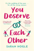 Zaslúžite si jeden druhého - Dokonalá eskapistická feel-good romanca - You Deserve Each Other - The perfect escapist feel-good romance