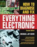 Ako diagnostikovať a opraviť všetko elektronické, druhé vydanie - How to Diagnose and Fix Everything Electronic, Second Edition