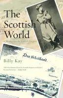 Škótsky svet: Cesta do škótskej diaspóry - The Scottish World: A Journey Into the Scottish Diaspora