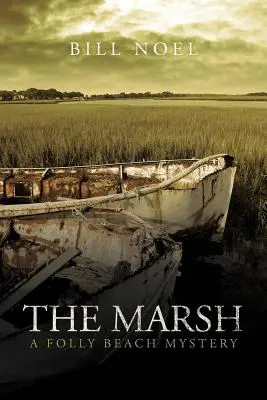 The Marsh: Záhada Folly Beach - The Marsh: A Folly Beach Mystery