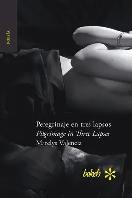 Peregrinaje en tres lapsos / Púť na trikrát - Peregrinaje en tres lapsos / Pilgrimage in Three Lapses
