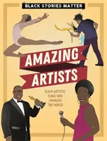 Na čiernych príbehoch záleží: Úžasní umelci - Black Stories Matter: Amazing Artists