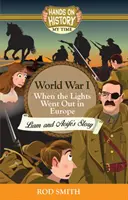 1. svetová vojna - Keď v Európe zhasli svetlá, príbeh Liama a Aoife - World War 1 - When the lights went out in Europe, Liam and Aoife's story
