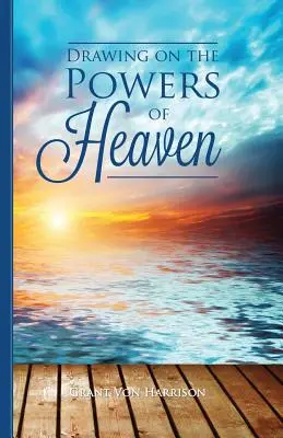 Čerpanie z nebeských síl - Drawing on the Powers of Heaven