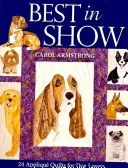 Najlepší na výstave: Vydanie na požiadanie [so vzorom(mi)]: 24 Applique Quilts for Dog Lovers - Print-On-Demand Edition [With Pattern(s)] - Best in Show: 24 Applique Quilts for Dog Lovers - Print-On-Demand Edition [With Pattern(s)]