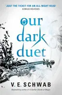 Náš temný duet - Our Dark Duet