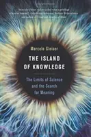 Ostrov poznania: Hranice vedy a hľadanie zmyslu - The Island of Knowledge: The Limits of Science and the Search for Meaning