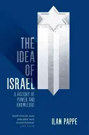 The Idea of Israel: Dejiny moci a poznania. - The Idea of Israel: A History of Power and Knowledge