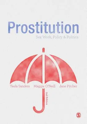 Prostitucia: Sexuálna práca, politika a politika - Prostitution: Sex Work, Policy & Politics