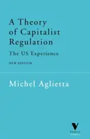 Teória kapitalistickej regulácie: Skúsenosti USA - A Theory of Capitalist Regulation: The Us Experience