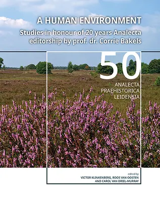Ľudské prostredie: Dr. Corrie Bakels: Štúdie na počesť 20 rokov vydavateľstva Analecta - A Human Environment: Studies in Honour of 20 Years Analecta Editorship by Prof. Dr. Corrie Bakels