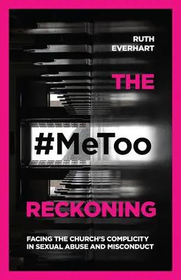 Zúčtovanie #Metoo: Tvárou v tvár spoluzodpovednosti Cirkvi za sexuálne zneužívanie a nevhodné správanie - The #Metoo Reckoning: Facing the Church's Complicity in Sexual Abuse and Misconduct
