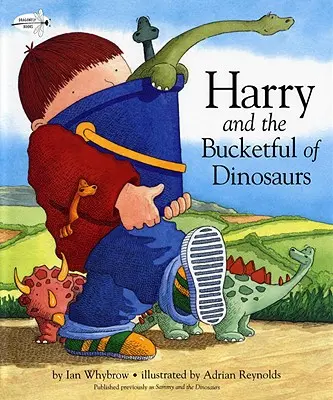 Harry a vedro plné dinosaurov - Harry and the Bucketful of Dinosaurs