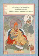 Pokladnica vedomostí: Kniha šiesta, časť tretia: Rámce budhistickej filozofie - The Treasury of Knowledge: Book Six, Part Three: Frameworks of Buddhist Philosophy