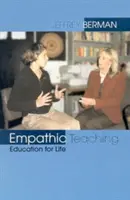 Empatické vyučovanie: vzdelávanie pre život - Empathic Teaching: Education for Life