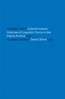 Kyberformalizmus: dejiny jazykových foriem v digitálnom archíve - Cyberformalism: Histories of Linguistic Forms in the Digital Archive