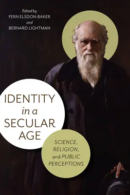 Identita v sekulárnom veku: Veda, náboženstvo a verejné vnímanie - Identity in a Secular Age: Science, Religion, and Public Perceptions