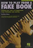 Ako hrať z falošnej knihy - How to Play from a Fake Book