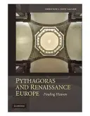 Pytagoras a renesančná Európa: Hľadanie neba - Pythagoras and Renaissance Europe: Finding Heaven