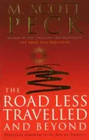 Road Less Travelled And Beyond - Duchovný rast vo veku úzkosti - Road Less Travelled And Beyond - Spiritual Growth in an Age of Anxiety