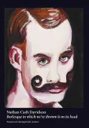 Nathan Cash Davidson - Burleska, v ktorej sme to postavili na hlavu - Nathan Cash Davidson - Burlesque in Which We've Turned it on Its Head