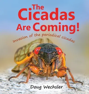 Cikády prichádzajú! Invázia periodických cikád - The Cicadas Are Coming!: Invasion of the Periodical Cicadas