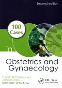100 prípadov z pôrodníctva a gynekológie - 100 Cases in Obstetrics and Gynaecology