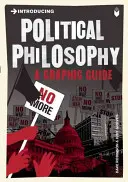 Predstavujeme politickú filozofiu: Grafický sprievodca - Introducing Political Philosophy: A Graphic Guide