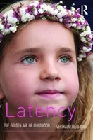 Zdržanie: Zlatý vek detstva - Latency: The Golden Age of Childhood