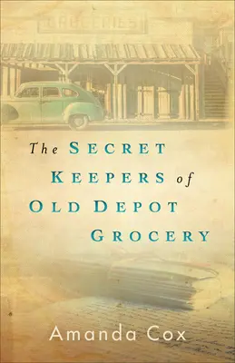 Tajomní strážcovia starého skladu potravín - The Secret Keepers of Old Depot Grocery