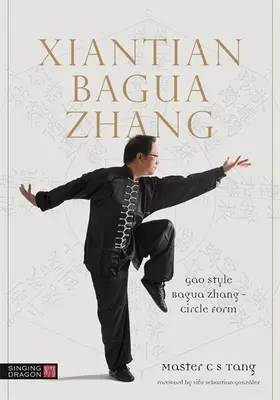 Xiantian Bagua Zhang: Gao štýl Bagua Zhang - kruhová forma - Xiantian Bagua Zhang: Gao Style Bagua Zhang - Circle Form