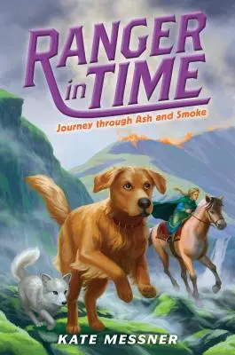 Cesta cez popol a dym (Strážca v čase #5), 5 - Journey Through Ash and Smoke (Ranger in Time #5), 5