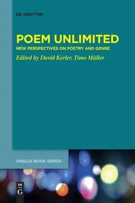 Báseň bez obmedzenia: Nové pohľady na poéziu a žáner - Poem Unlimited: New Perspectives on Poetry and Genre