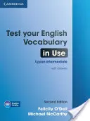 Test Your English Vocabulary in Use Upper-Intermediate Book with Answers (Otestujte si slovnú zásobu v angličtine pre mierne pokročilých) - Test Your English Vocabulary in Use Upper-Intermediate Book with Answers
