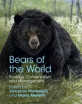Medvede sveta: Ekológia, ochrana a manažment - Bears of the World: Ecology, Conservation and Management