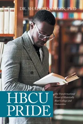 Hbcu hrdosti: Transformačná sila historicky čiernych vysokých škôl a univerzít - Hbcu Pride: The Transformational Power of Historically Black Colleges and Universities
