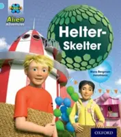 Projekt X: Mimozemské dobrodružstvá: Modrý: Helter-Skelter - Project X: Alien Adventures: Blue: Helter-Skelter