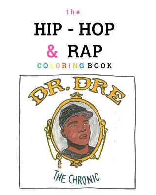 Hip-hopové a rapové maľovanky - The Hip-Hop and Rap Coloring Book