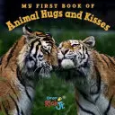 Moja prvá kniha objatí a bozkov zvierat - My First Book of Animal Hugs and Kisses