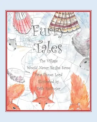 Chlpaté príbehy: The Villiage Would Never Be the Same - Furry Tales: The Villiage Would Never Be the Same