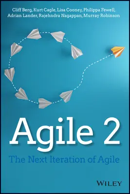 Agile 2: Ďalšia iterácia agilného prístupu - Agile 2: The Next Iteration of Agile