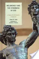 Melanchólia a inakosť Boha: Hermeneutická štúdia o depresii - Melancholy and the Otherness of God: A Study of the Hermeneutics of Depression
