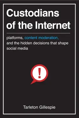 Custodians of the Internet: Platformy, moderovanie obsahu a skryté rozhodnutia, ktoré formujú sociálne médiá - Custodians of the Internet: Platforms, Content Moderation, and the Hidden Decisions That Shape Social Media