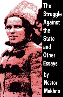 Boj proti štátu a iné eseje - The Struggle Against the State and Other Essays