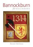 Bannockburn pre začiatočníkov - Bannockburn for Beginners